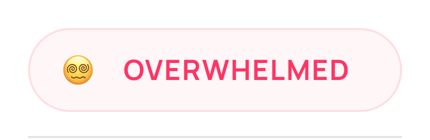 The Overwhelmed button in the sidebar.